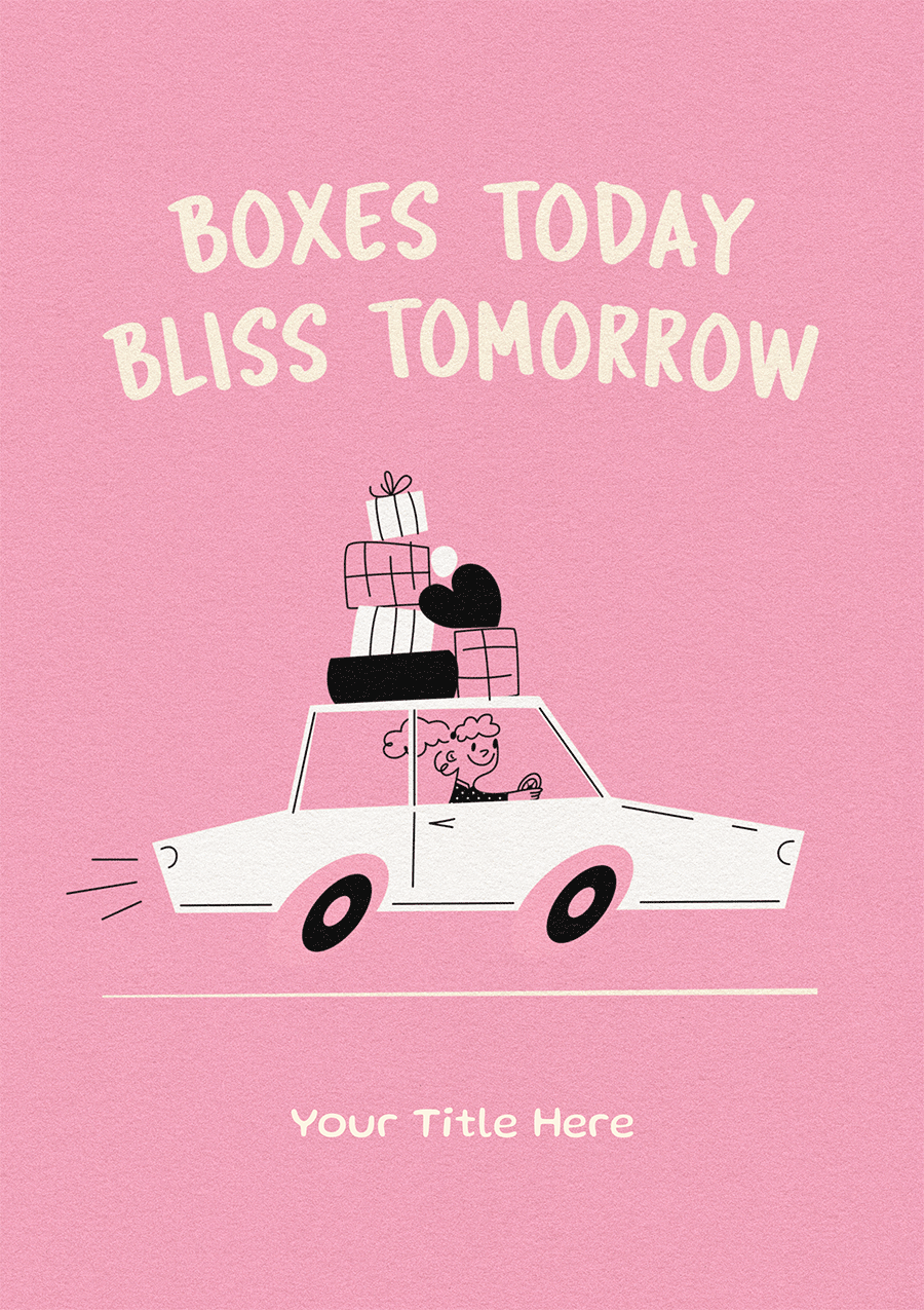 Quirky Housewarming Card - Boxes Today, Bliss Tomorrow