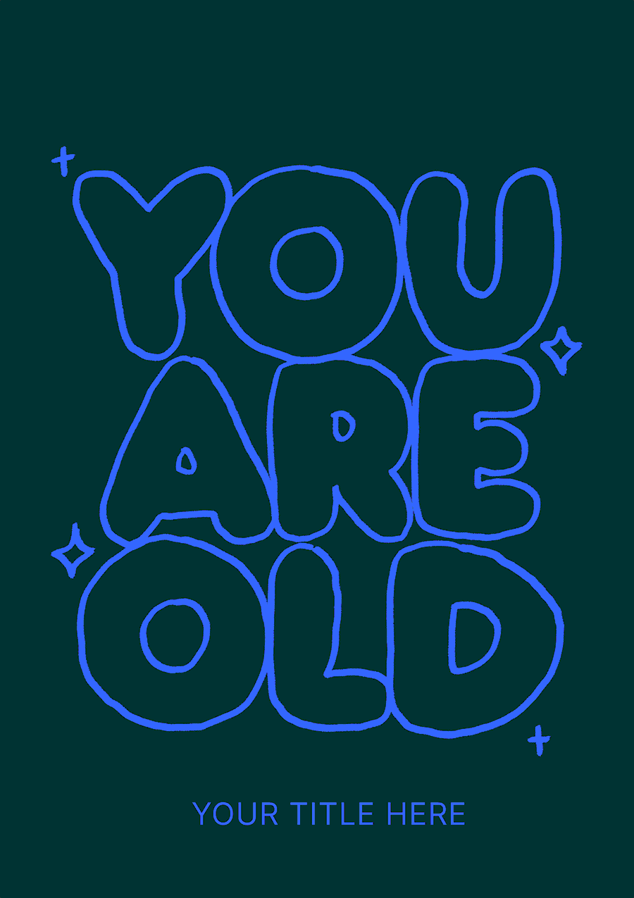 Humorous "You Are Old" Birthday Card