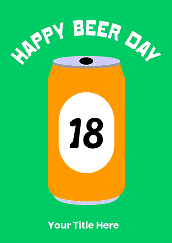 Happy Beer Day 18th Birthday Card