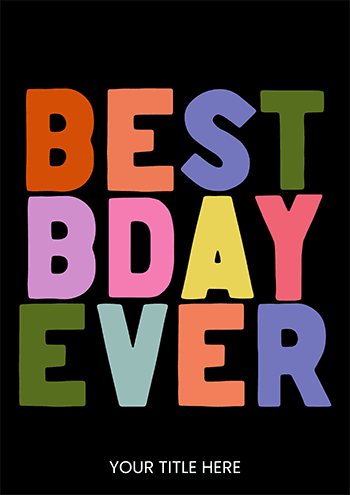 Best Bday Ever: Fun and Festive Greeting Card