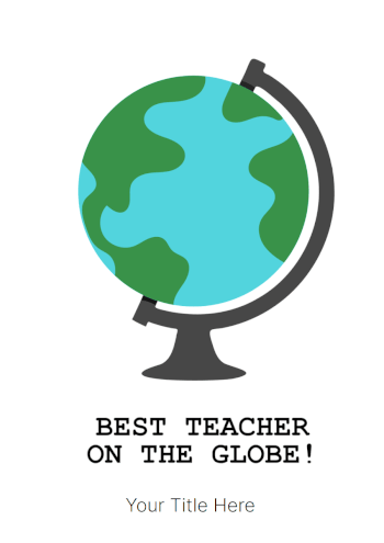 "Best Teacher on the Globe!" Teacher Card